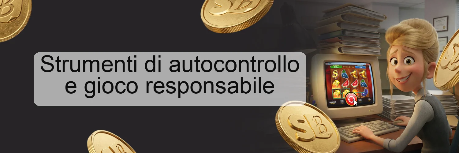 Strumenti di autocontrollo e gioco responsabile Strumenti di autocontrollo e gioco responsabile